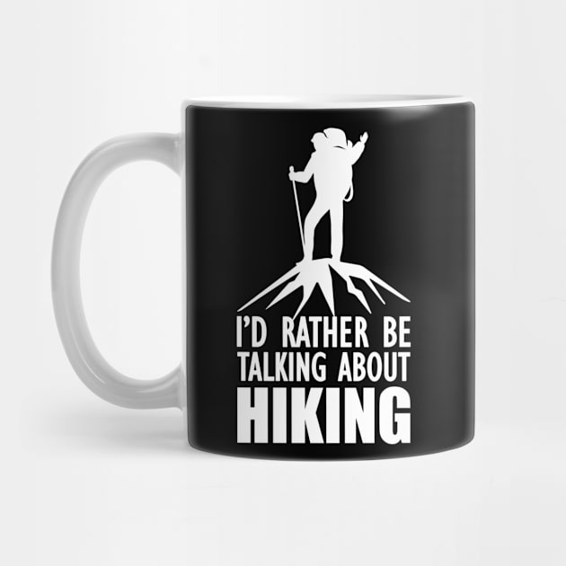 Hiker - I'd rather be talking about hiking w by KC Happy Shop